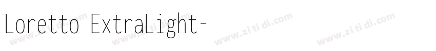 Loretto ExtraLight字体转换